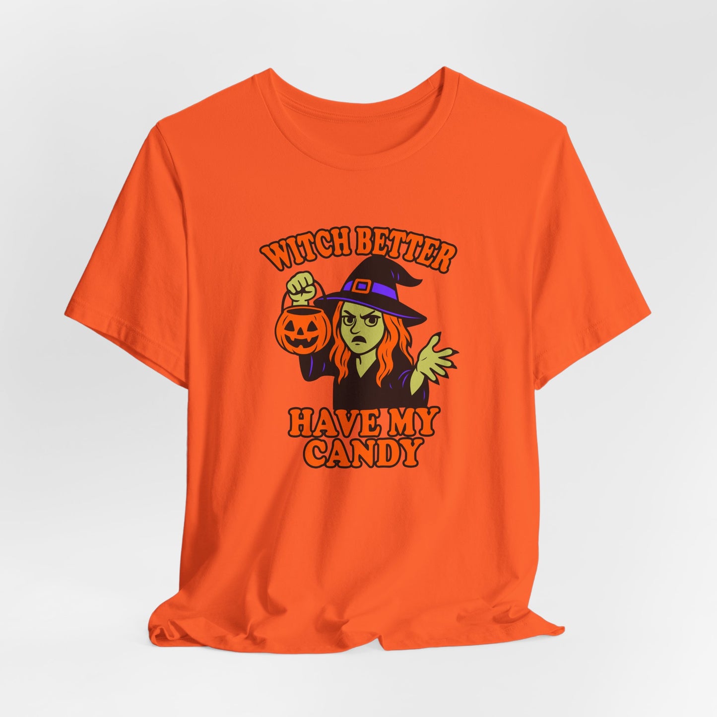 Witch Better Have My Candy Halloween Shirt – Funny Angry Witch Graphic Tee for Trick-or-Treat Attitude