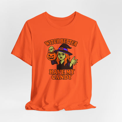 Witch Better Have My Candy Halloween Shirt – Funny Angry Witch Graphic Tee for Trick-or-Treat Attitude