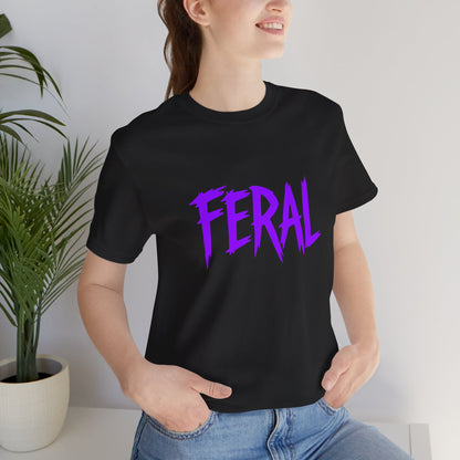 Colorful Design FERAL Shirt – Bold Purple Graphic Tee for Untamed Women Who Embrace Their Wild Side. Unisex Jersey Short Sleeve Tee