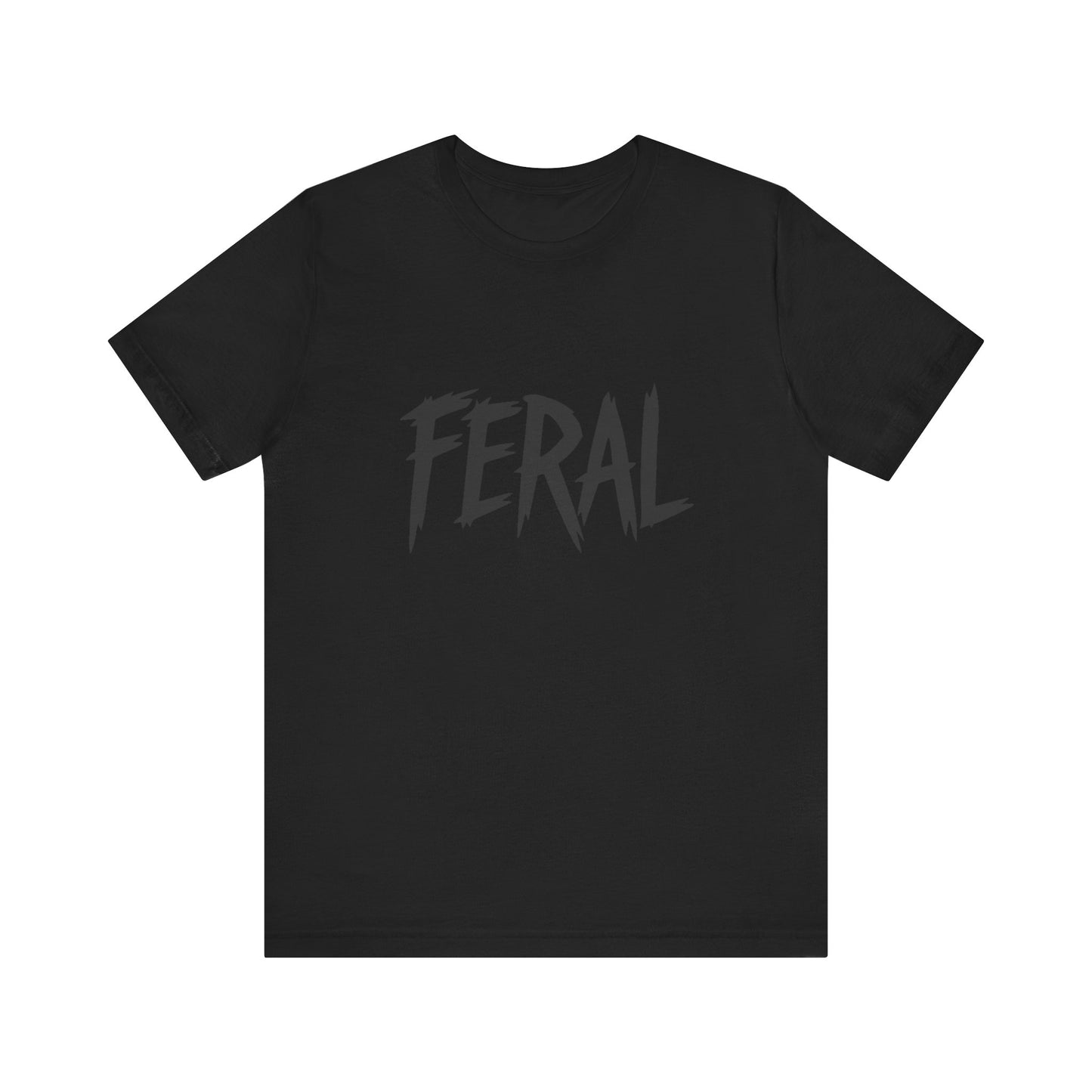 FERAL Text Graphic T-Shirt – Bold Dark Theme Lettering on Black Tee with Untamed Energy and Subtle Modern Ghost Effect. Unisex Jersey Short Sleeve Tee