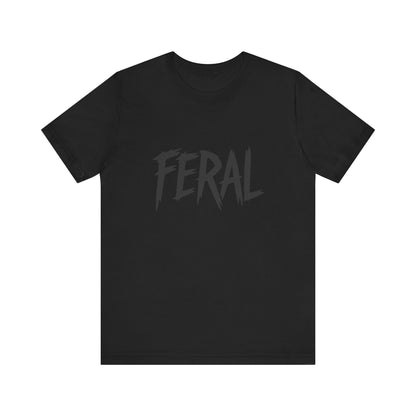 FERAL Text Graphic T-Shirt – Bold Dark Theme Lettering on Black Tee with Untamed Energy and Subtle Modern Ghost Effect. Unisex Jersey Short Sleeve Tee