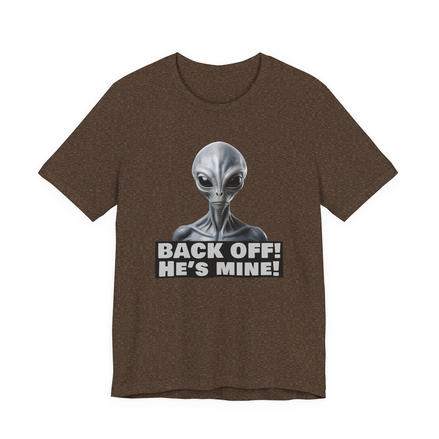 Alien Abduction Shirt – "Back Off He's Mine!" Funny UFO Humor Dark Theme Tee for Sci-Fi Fans & Funny Couples. Unisex Jersey Short Sleeve Tee
