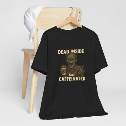 Dead Inside But Caffeinated Halloween Shirt – Funny Zombie Coffee Tee for Tired Souls