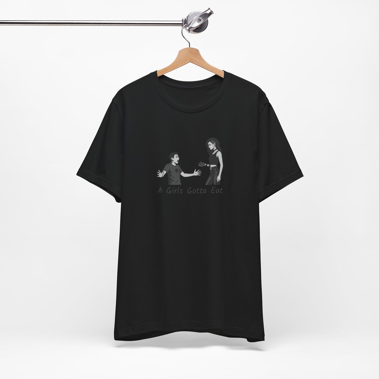 A Girl’s Gotta Eat Shirt – Dark Theme Heartbreaker Tee Featuring a No-Nonsense Queen with Zero Regrets. Unisex Jersey Short Sleeve Tee