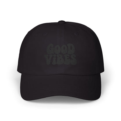 Good Vibes Classic Dad Hat – Embroidered Retro Text Hat for Positive Vibes, Chill Style, and Everyday Feel-Good Energy. Black Letters