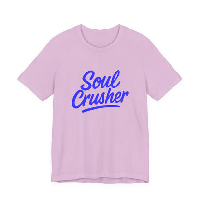 Colorful Design Soul Crusher Shirt – Blue Retro Script Tee for Women Who Leave a Trail of Broken Feelings. Unisex Jersey Short Sleeve Tee