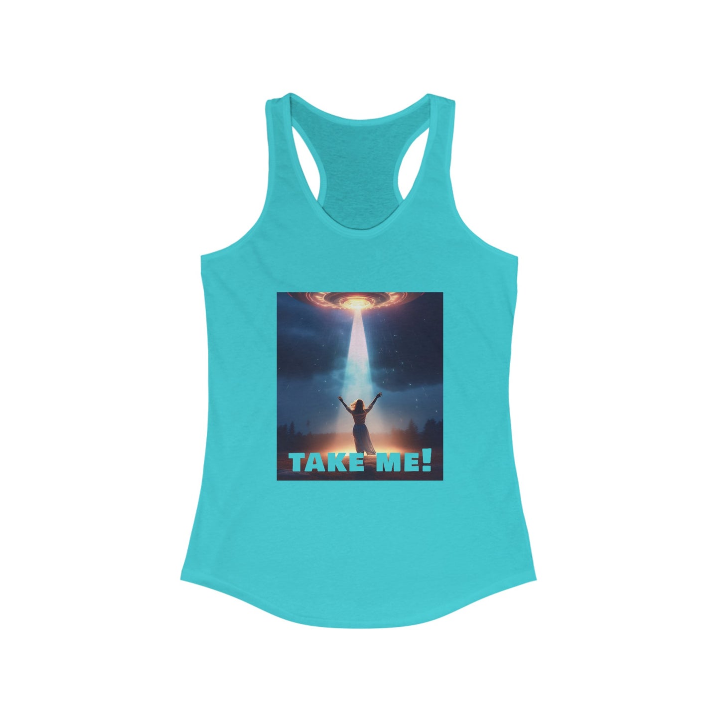 Take me! On your alien ship. Women's Ideal Racerback Tank