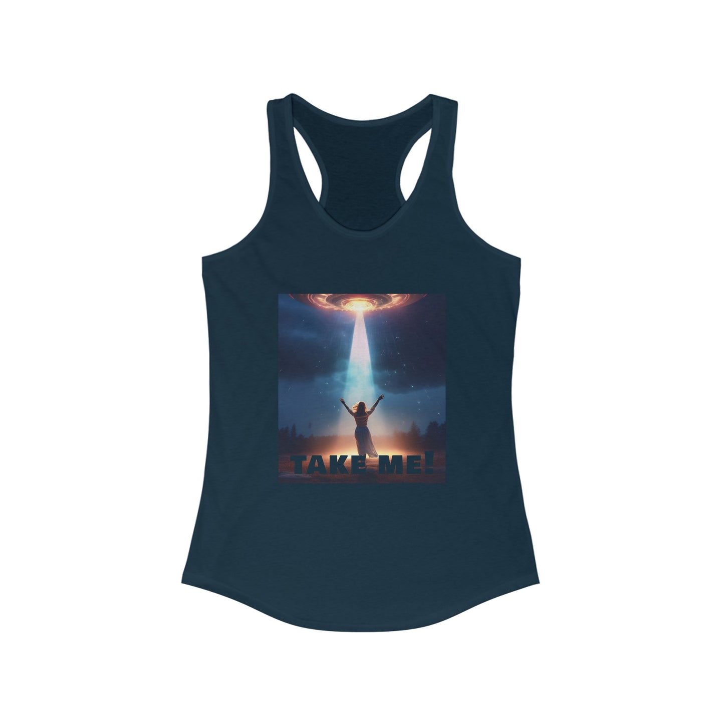 Take me! On your alien ship. Women's Ideal Racerback Tank