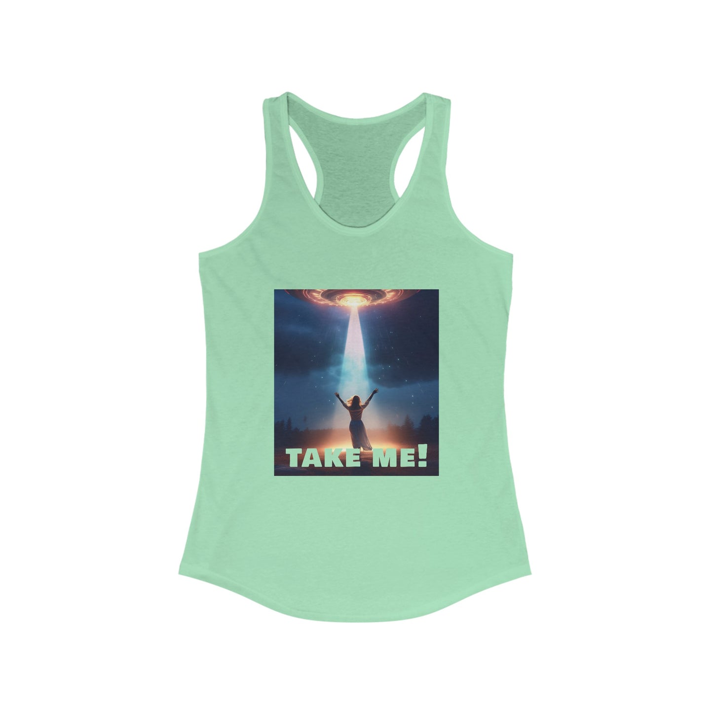 Take me! On your alien ship. Women's Ideal Racerback Tank