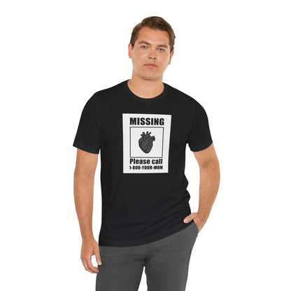 Missing Heart Poster Shirt Dark Theme Design Featuring Anatomical Heart and Funny Phone Number. Unisex Jersey Short Sleeve Tee