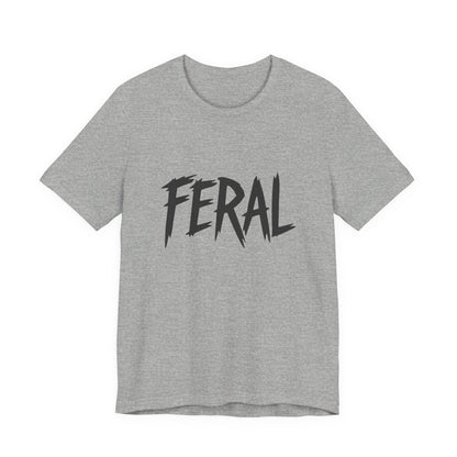 FERAL Text Graphic T-Shirt – Bold Dark Theme Lettering on Black Tee with Untamed Energy and Subtle Modern Ghost Effect. Unisex Jersey Short Sleeve Tee