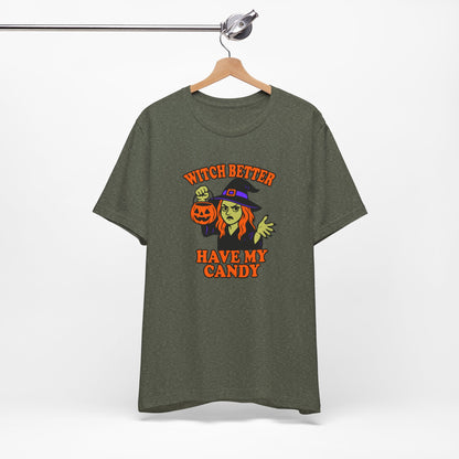 Witch Better Have My Candy Halloween Shirt – Funny Angry Witch Graphic Tee for Trick-or-Treat Attitude