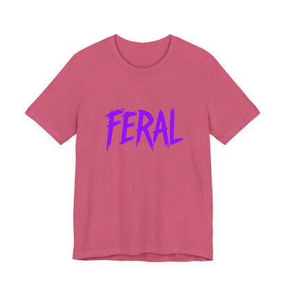 Colorful Design FERAL Shirt – Bold Purple Graphic Tee for Untamed Women Who Embrace Their Wild Side. Unisex Jersey Short Sleeve Tee