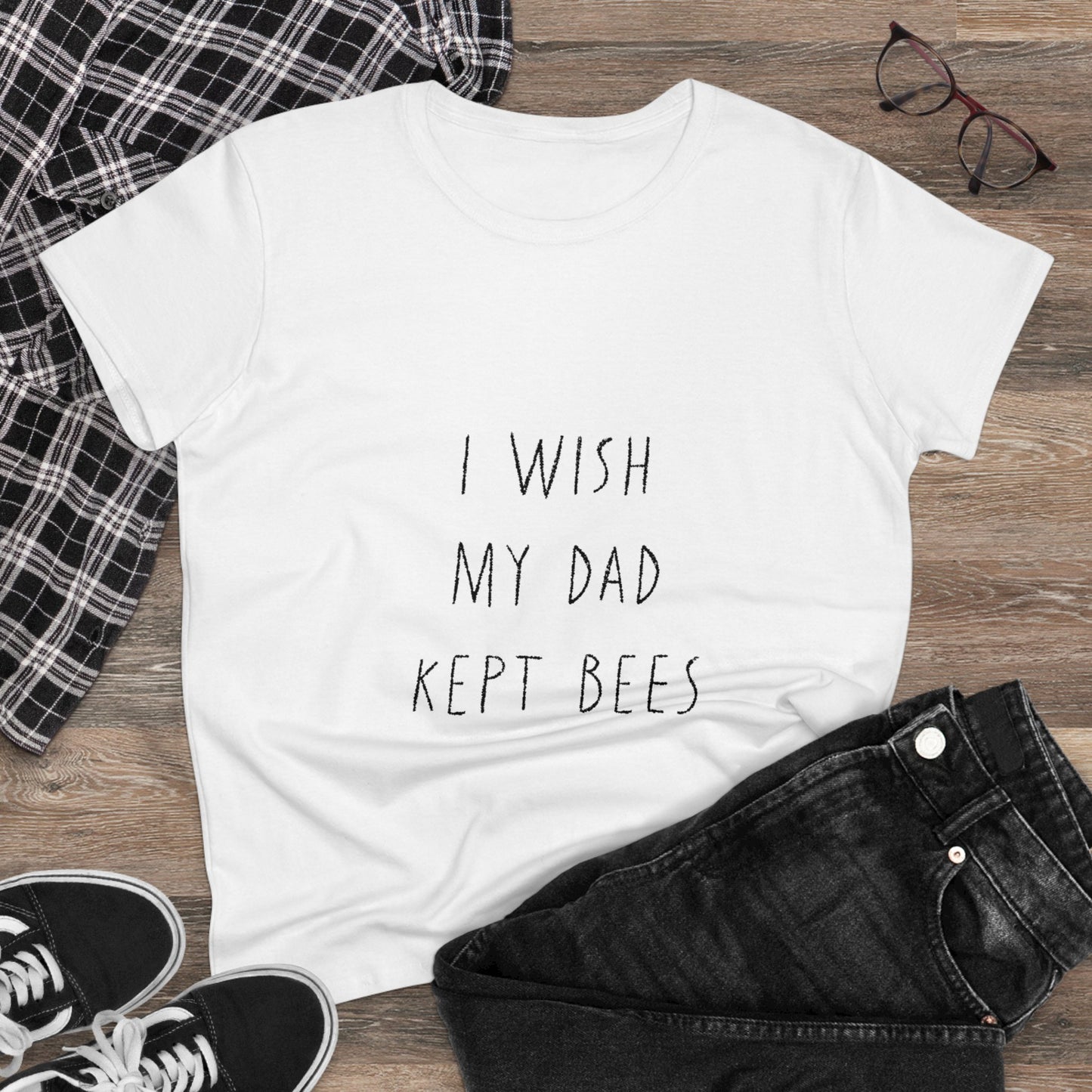 I wish my dad kept bees. Women's Midweight Cotton Tee