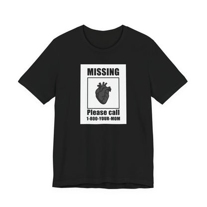 Missing Heart Poster Shirt Dark Theme Design Featuring Anatomical Heart and Funny Phone Number. Unisex Jersey Short Sleeve Tee