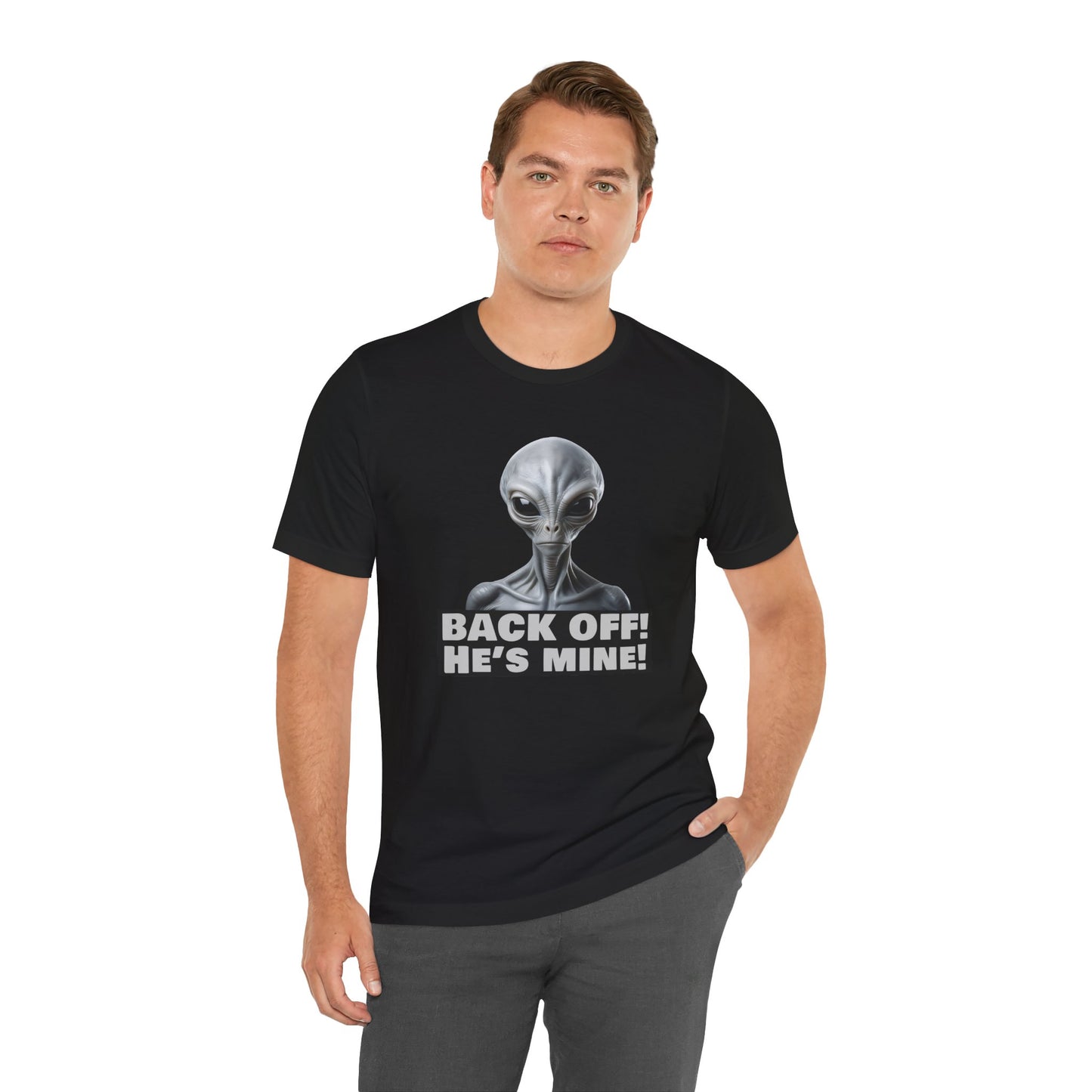 Alien Abduction Shirt – "Back Off He's Mine!" Funny UFO Humor Dark Theme Tee for Sci-Fi Fans & Funny Couples. Unisex Jersey Short Sleeve Tee