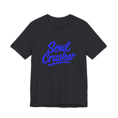 Colorful Design Soul Crusher Shirt – Blue Retro Script Tee for Women Who Leave a Trail of Broken Feelings. Unisex Jersey Short Sleeve Tee