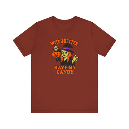 Witch Better Have My Candy Halloween Shirt – Funny Angry Witch Graphic Tee for Trick-or-Treat Attitude