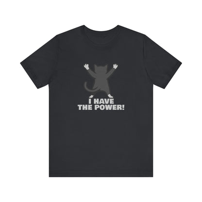 I Have the Power Cat Shirt – Hilarious Victory Pose in Dark Theme Feline Graphic Style. Unisex Jersey Short Sleeve Tee