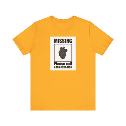 Missing Heart Poster Shirt Dark Theme Design Featuring Anatomical Heart and Funny Phone Number. Unisex Jersey Short Sleeve Tee