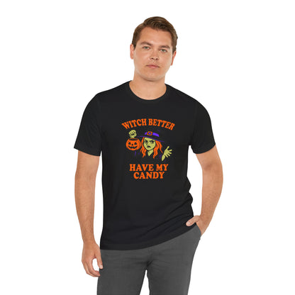 Witch Better Have My Candy Halloween Shirt – Funny Angry Witch Graphic Tee for Trick-or-Treat Attitude