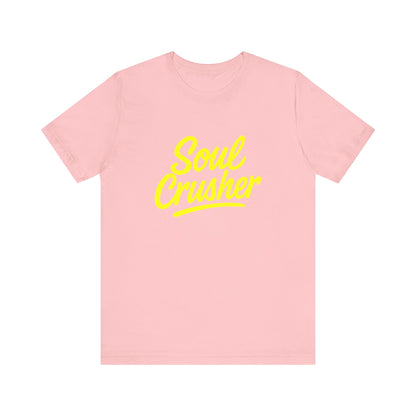 Colorful Design Soul Crusher Shirt – Loud Neon Yellow Statement Tee for Women Who Wreck Without Regret. Unisex Jersey Short Sleeve Tee