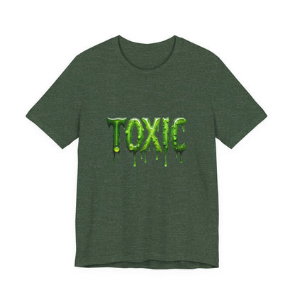 Colorful Design TOXIC Shirt – Funny Slime Text Tee for Emotionally Radioactive People Who Just Want to Be Left Alone. Unisex Jersey Short Sleeve Tee