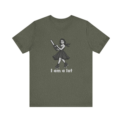 I Am a Lot Shirt – Fierce Skater Girl with Chainsaw in Dark Theme Retro Cartoon Style. Unisex Jersey Short Sleeve Tee