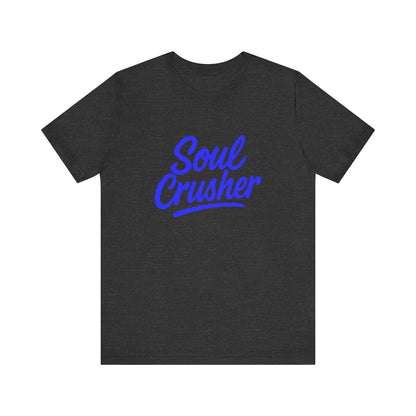 Colorful Design Soul Crusher Shirt – Blue Retro Script Tee for Women Who Leave a Trail of Broken Feelings. Unisex Jersey Short Sleeve Tee