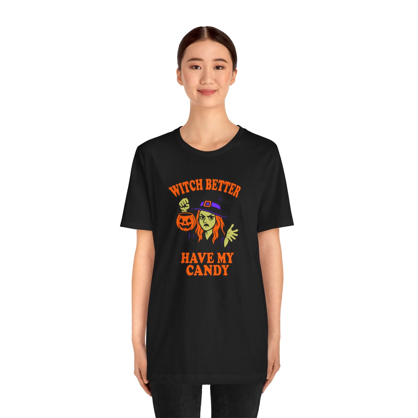 Witch Better Have My Candy Halloween Shirt – Funny Angry Witch Graphic Tee for Trick-or-Treat Attitude