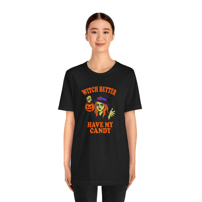 Witch Better Have My Candy Halloween Shirt – Funny Angry Witch Graphic Tee for Trick-or-Treat Attitude