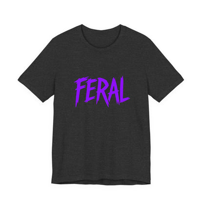 Colorful Design FERAL Shirt – Bold Purple Graphic Tee for Untamed Women Who Embrace Their Wild Side. Unisex Jersey Short Sleeve Tee