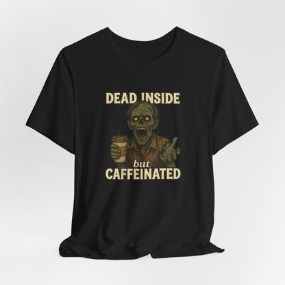Dead Inside But Caffeinated Halloween Shirt – Funny Zombie Coffee Tee for Tired Souls