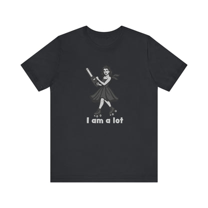I Am a Lot Shirt – Fierce Skater Girl with Chainsaw in Dark Theme Retro Cartoon Style. Unisex Jersey Short Sleeve Tee