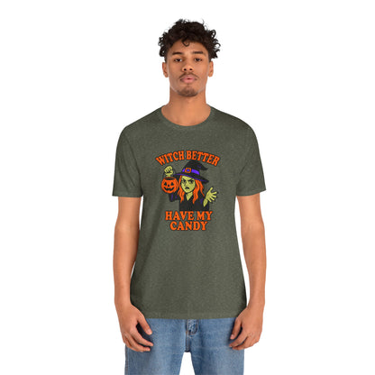 Witch Better Have My Candy Halloween Shirt – Funny Angry Witch Graphic Tee for Trick-or-Treat Attitude