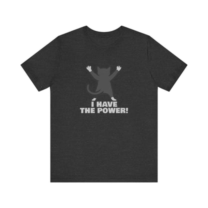 I Have the Power Cat Shirt – Hilarious Victory Pose in Dark Theme Feline Graphic Style. Unisex Jersey Short Sleeve Tee