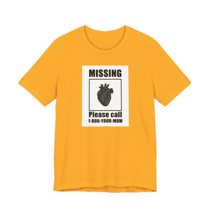Missing Heart Poster Shirt Dark Theme Design Featuring Anatomical Heart and Funny Phone Number. Unisex Jersey Short Sleeve Tee