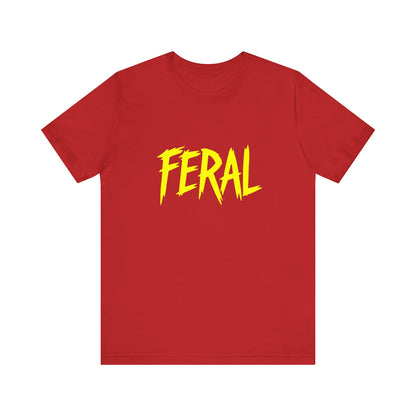 Colorful Design FERAL Shirt – Bright Yellow Chaos Tee for Women Who Are Loud, Wild, and Loving It. Unisex Jersey Short Sleeve Tee