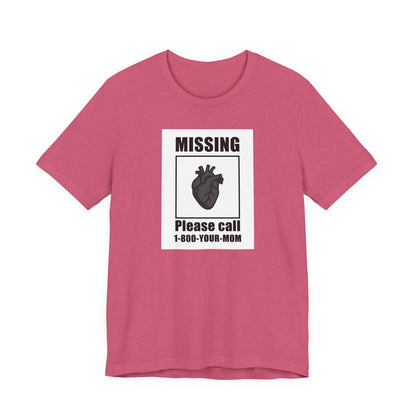 Missing Heart Poster Shirt Dark Theme Design Featuring Anatomical Heart and Funny Phone Number. Unisex Jersey Short Sleeve Tee