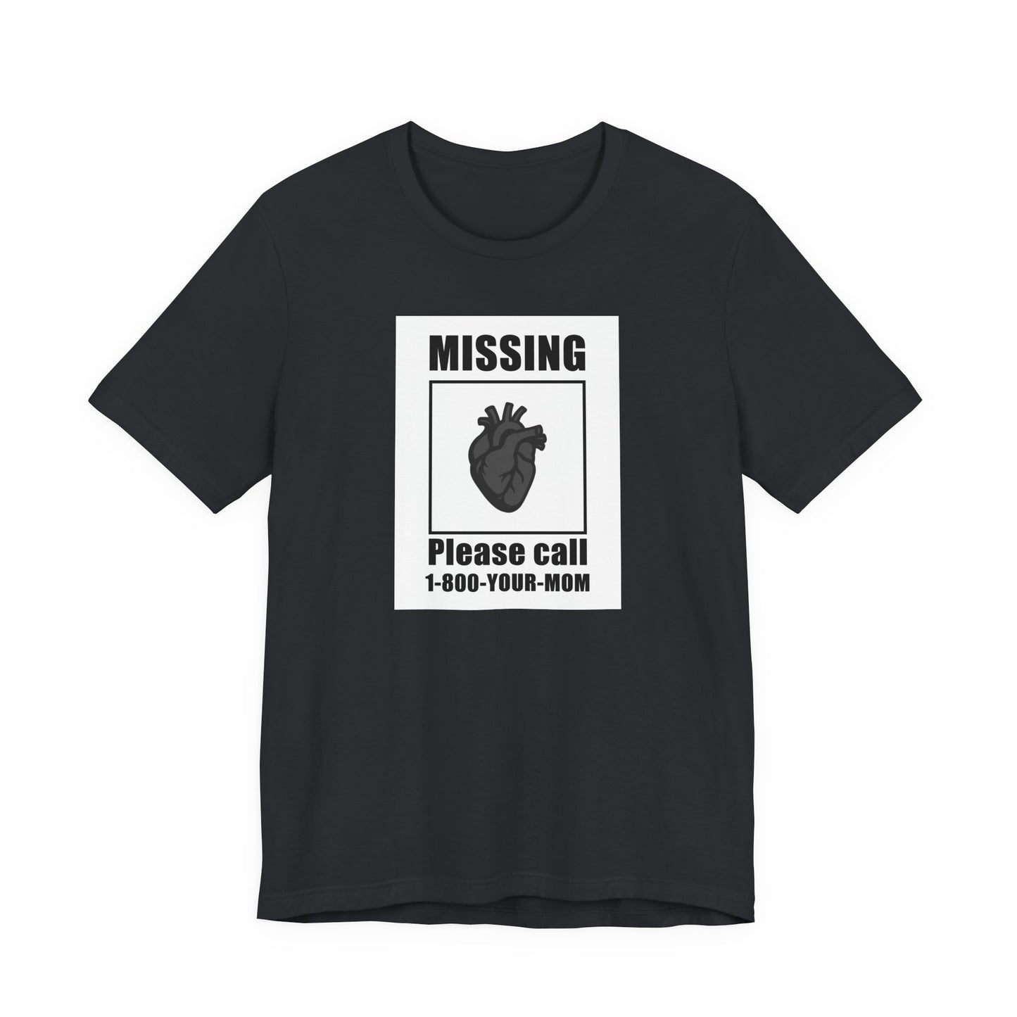 Missing Heart Poster Shirt Dark Theme Design Featuring Anatomical Heart and Funny Phone Number. Unisex Jersey Short Sleeve Tee