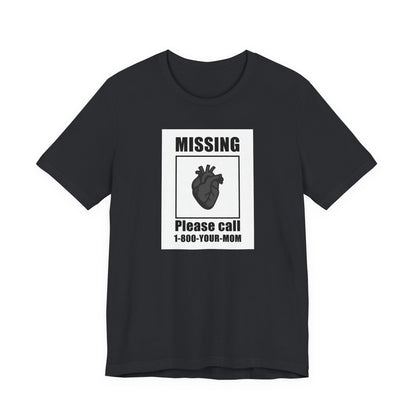 Missing Heart Poster Shirt Dark Theme Design Featuring Anatomical Heart and Funny Phone Number. Unisex Jersey Short Sleeve Tee