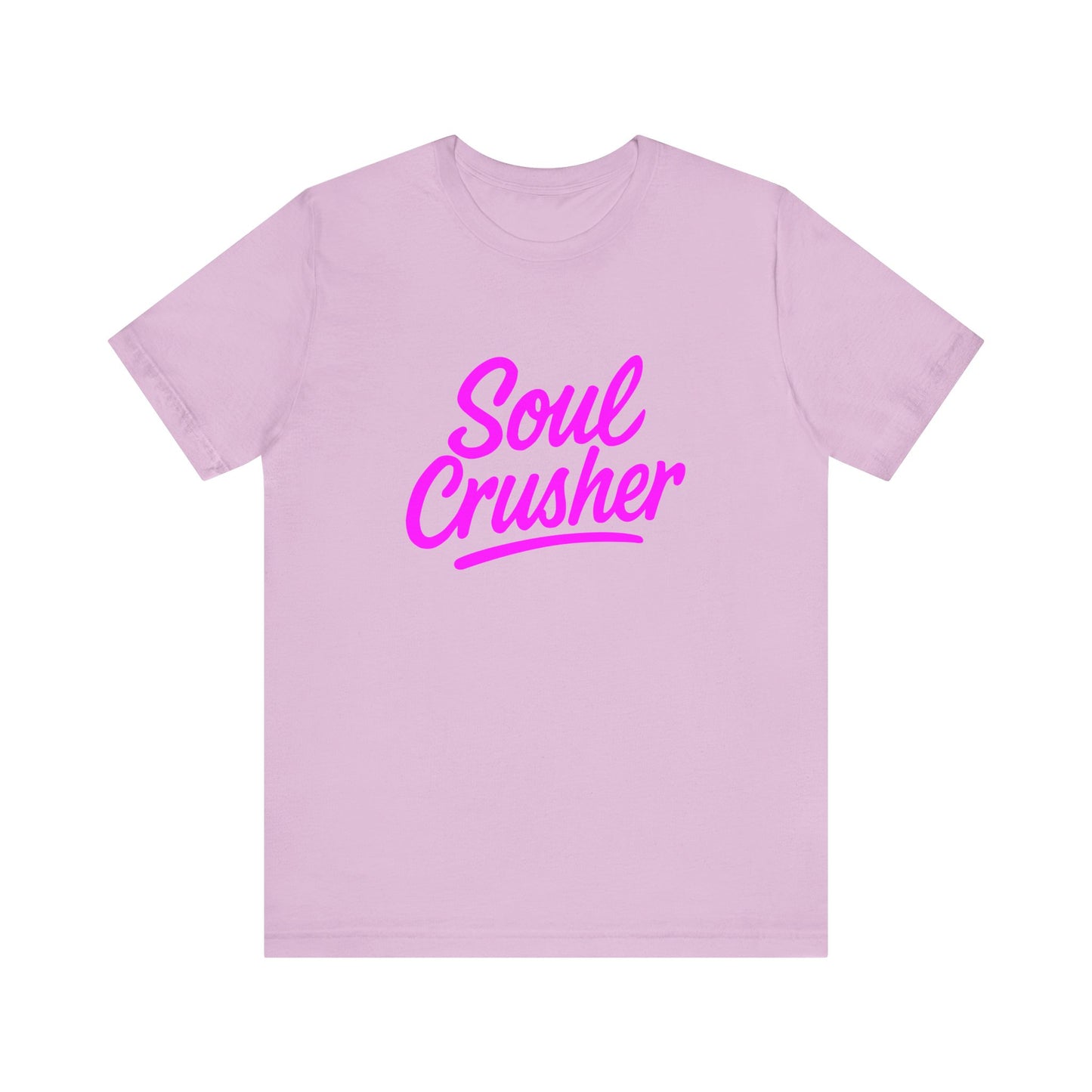 Colorful Design Soul Crusher Shirt – Neon Pink Bold Graphic Tee for Unapologetic Women with a Savage Side. Unisex Jersey Short Sleeve Tee