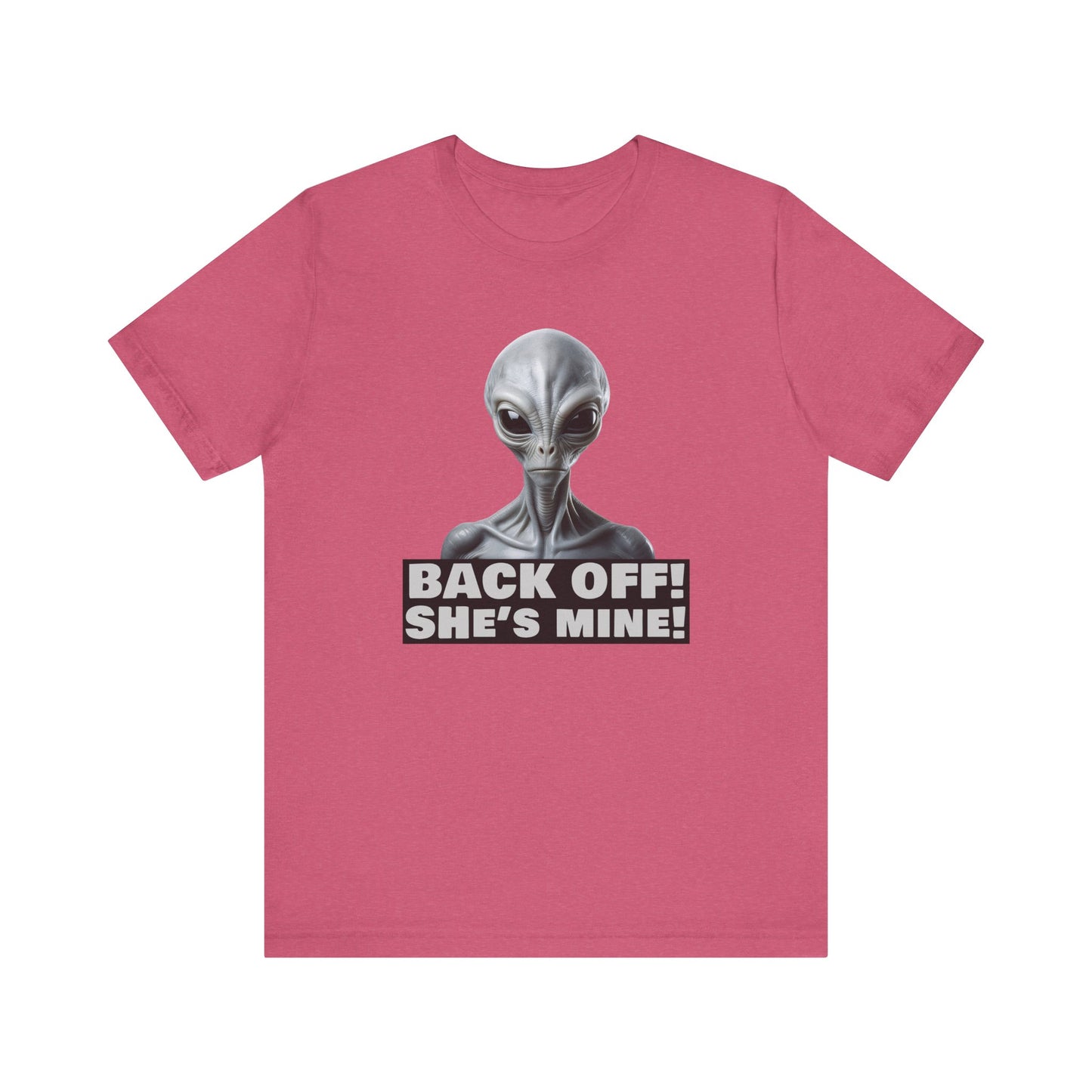 Alien Abduction Shirt – "Back Off She's Mine!" Funny UFO Humor Dark Theme Tee for Sci-Fi Fans & Funny Couples. Unisex Jersey Short Sleeve Tee