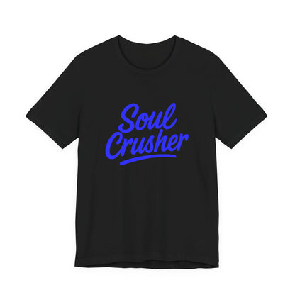 Colorful Design Soul Crusher Shirt – Blue Retro Script Tee for Women Who Leave a Trail of Broken Feelings. Unisex Jersey Short Sleeve Tee