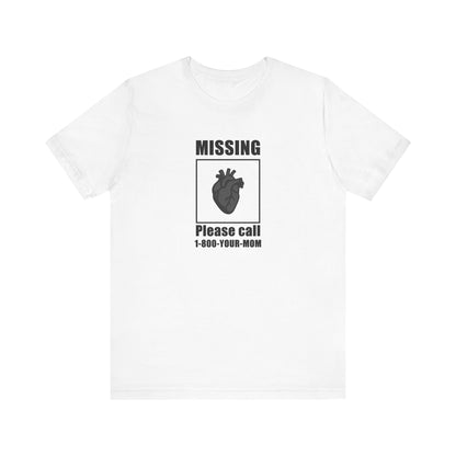 Missing Heart Poster Shirt Dark Theme Design Featuring Anatomical Heart and Funny Phone Number. Unisex Jersey Short Sleeve Tee