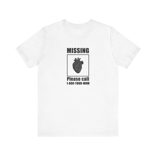 Missing Heart Poster Shirt Dark Theme Design Featuring Anatomical Heart and Funny Phone Number. Unisex Jersey Short Sleeve Tee