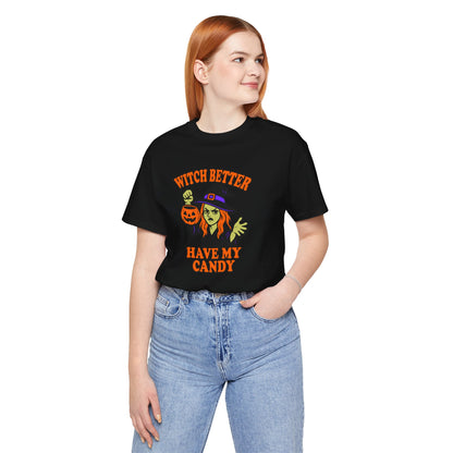 Witch Better Have My Candy Halloween Shirt – Funny Angry Witch Graphic Tee for Trick-or-Treat Attitude