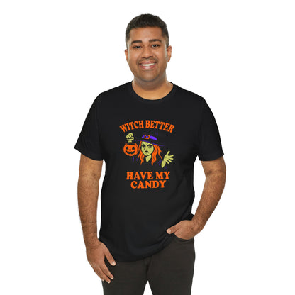 Witch Better Have My Candy Halloween Shirt – Funny Angry Witch Graphic Tee for Trick-or-Treat Attitude