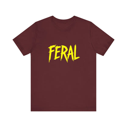 Colorful Design FERAL Shirt – Bright Yellow Chaos Tee for Women Who Are Loud, Wild, and Loving It. Unisex Jersey Short Sleeve Tee