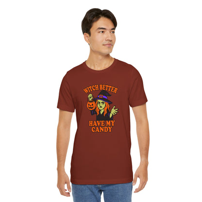 Witch Better Have My Candy Halloween Shirt – Funny Angry Witch Graphic Tee for Trick-or-Treat Attitude